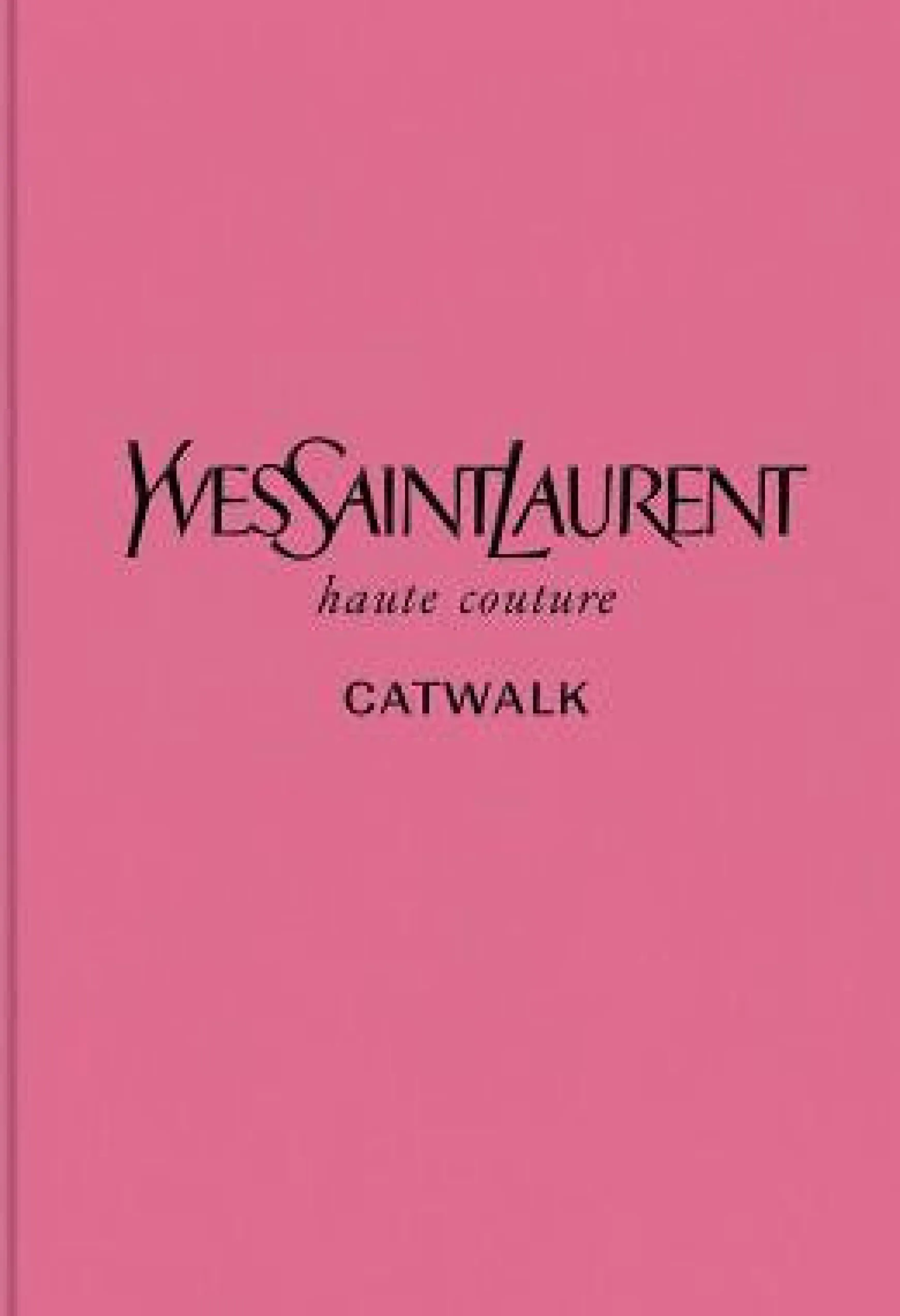 Yves Saint Laurent Book | The Complete Haute Couture Collections 1962-2002